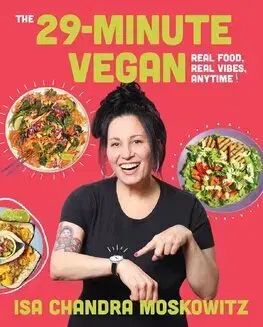 Kuchárky - ostatné The 29-Minute Vegan - Isa Chandra Moskowitz
