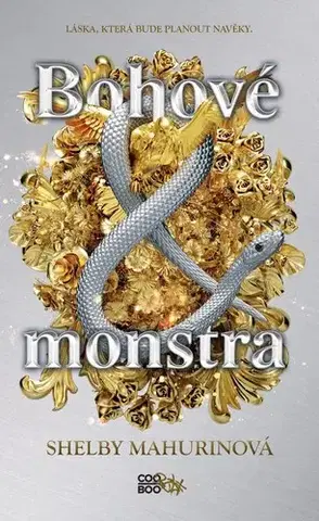 Fantasy, upíri Bohové a monstra - Shelby Mahurinová,Petra Badalec