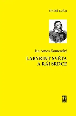 Česká beletria Labyrint světa a ráj srdce - Jan Amos Komenský