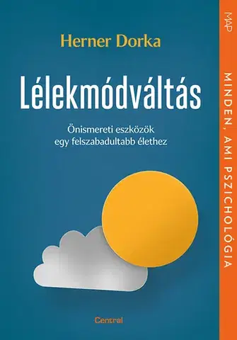 Psychológia, etika Lélekmódváltás - Dorka