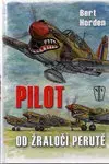 Vojnová literatúra - ostané Pilot od Žraločí perutě - Bert Horden