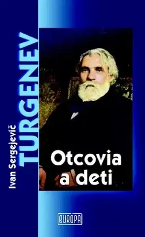 Romantická beletria Otcovia a deti - Turgenev Ivan Sergejevič