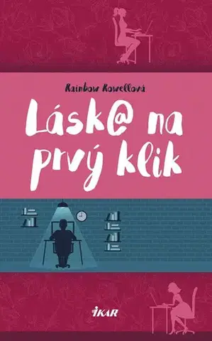 Romantická beletria Láska na prvý klik - Rainbow Rowell