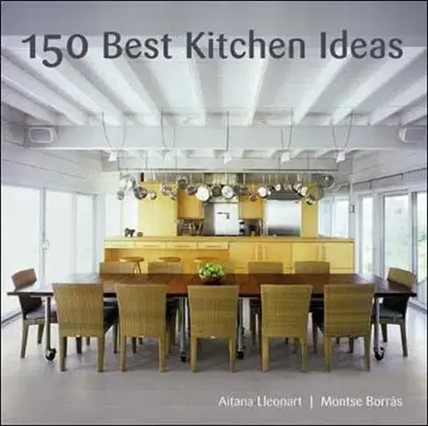 Cudzojazyčná literatúra 150 Best Kitchen Ideas - Montse Borras,neuvedený