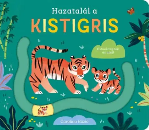 Rozprávky Hazatalál a kistigris - Carolina Buzio,Orsolya Fenyvesi