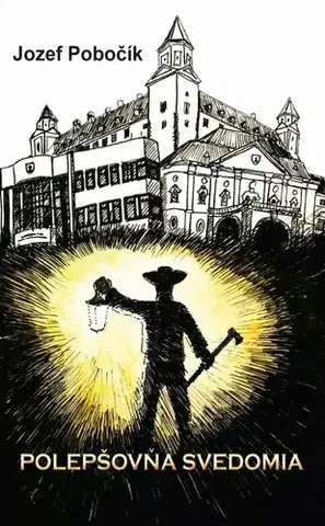 Slovenská beletria Polepšovňa svedomia - Jozef Pobočík
