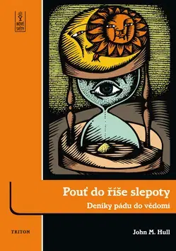 Biografie - ostatné Pouť do říše slepoty - John M. Hull