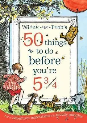V cudzom jazyku Winnie-the-Pooh's 50 things to do before you're 5 3/4 - A. A. Milne,E. H. Shepard