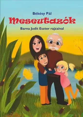 Rozprávky Meseutazók - Pál Békésy