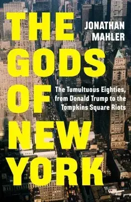 Svetové dejiny, dejiny štátov The Gods of New York - Jonathan Mahler