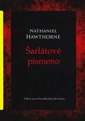 Svetová beletria Šarlátové písmeno - Nathaniel Hawthorne