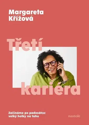 Rozvoj osobnosti Třetí kariéra - Margareta Křížová