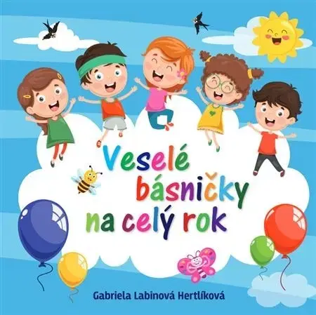 Básničky a hádanky pre deti Veselé básničky na celý rok - Hertlíková G. Labinová