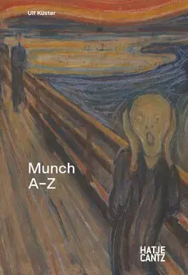 Maliarstvo, grafika Edvard Munch: A to Z - Edvard Munch,Ulf Küster