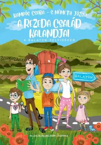 Rozprávky A Rezeda család kalandjai a Balaton-felvidéken - Csaba Kampós,József S. Németh