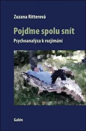 Psychológia, etika Pojďme spolu snít - Zuzana Ritterová