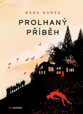 Detektívky, trilery, horory Prolhaný příběh - Barbora Nuňez