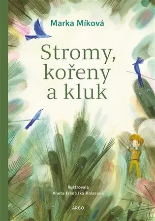 Česká beletria Stromy, kořeny a kluk - Marka Míková