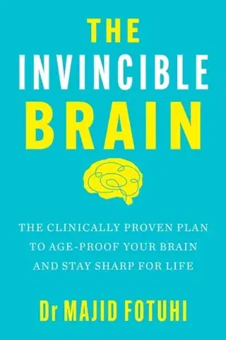 Zdravie, životný štýl - ostatné The Invincible Brain - Dr Majid Fotuhi