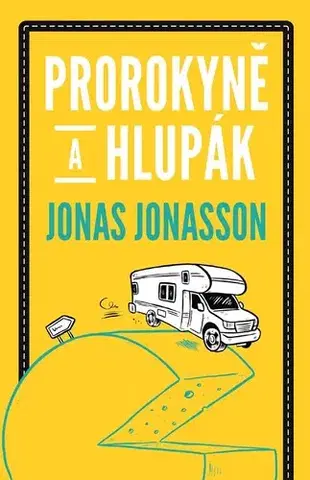 Svetová beletria Prorokyně a hlupák - Jonas Jonasson,Hana Švolbová