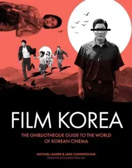 Film - encyklopédie, ročenky Ghibliotheque Film Korea - Michael Leader,Jake Cunningham