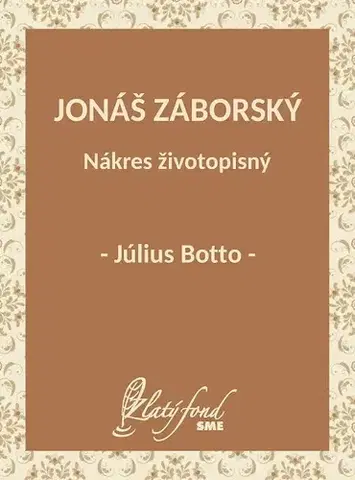 Slovenská beletria Jonáš Záborský. Nákres životopisný - Július Botto