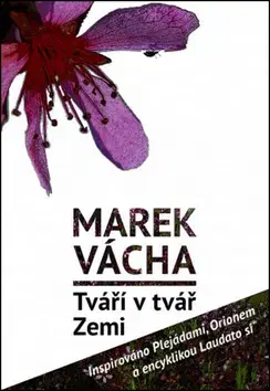 Kresťanstvo Tváří v tvář Zemi - Marek Vácha