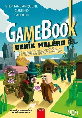 Dobrodružstvo, napätie, western Gamebook: Deník malého Minecrafťáka, 2. vydání - Cube Kid,Stéphane Anquetil,Marie Kala