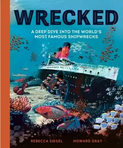 Encyklopédie pre deti a mládež - ostatné Wrecked - Rebecca Siegel