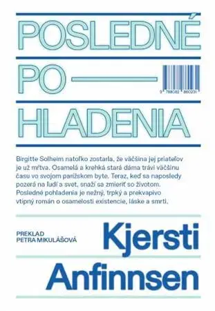 Svetová beletria Posledné pohladenia - Kjersti Anfinnsen,Petra Mikulášová