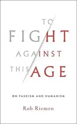 Filozofia To Fight Against This Age - Rob Riemen