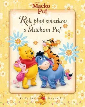 Rozprávky Macko Puf - Rok plný sviatkov s Mackom Puf - Kolektív autorov