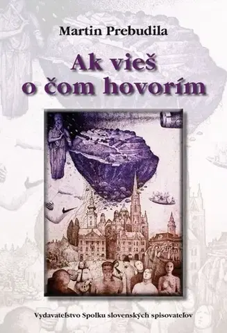 Slovenská poézia Ak vieš o čom hovorím - Martin Prebudila