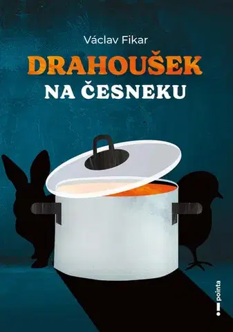 Romantická beletria Drahoušek na česneku - Václav Fikar