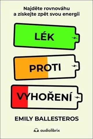 Rozvoj osobnosti Lék proti vyhoření - Emily Ballesteros,Tomáš Bíla