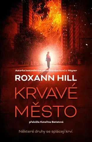 Detektívky, trilery, horory Krvavé město - Roxann Hill,Kateřina Batistová