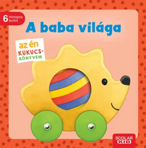 Leporelá, krabičky, puzzle knihy Az én kukucs-könyvem: A baba világa - Monika Neubacher-Fesser