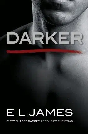 Erotická beletria Darker - Fifty Shades Darker as Told by Christian - E. L. James