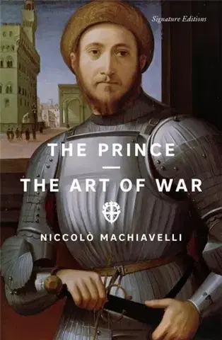 Politológia The Prince and The Art of War (Signature Editions) - Niccolo Machiavelli