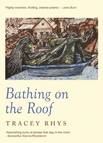 Poézia Bathing on the Roof - Tracey Rhys