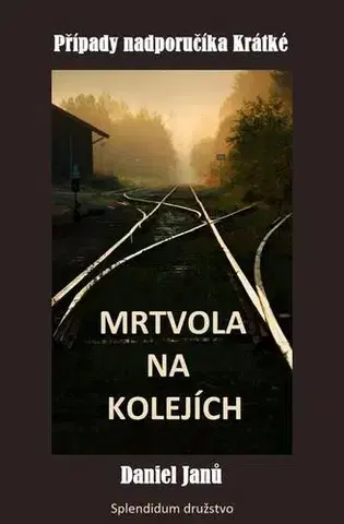 Detektívky, trilery, horory Mrtvola na kolejích - Daniel Janů