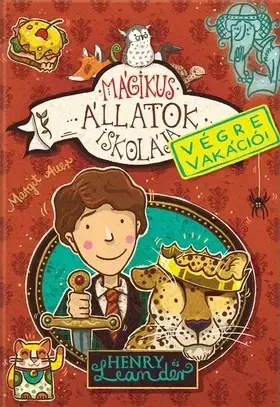 Dobrodružstvo, napätie, western Mágikus állatok iskolája - Végre vakáció 3: Henry és Leander - Margit Auer
