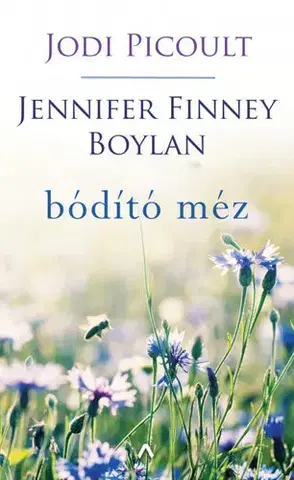 Svetová beletria Bódító méz - Jennifer Finney Boylan,Jodi Picoult