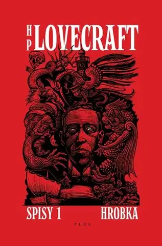 Sci-fi a fantasy Hrobka - Příběhy a vize z let 1917-1920 (Spisy 1) - Howard Phillips Lovecraft,Kolektív autorov,František Štorm