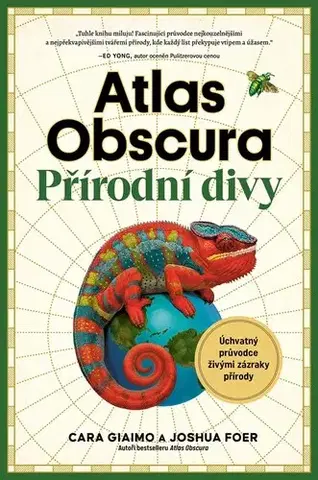 Biológia, fauna a flóra Atlas Obscura: Přírodní divy - Cara Giaimo,Joshua Foer,Marcel Goliaš