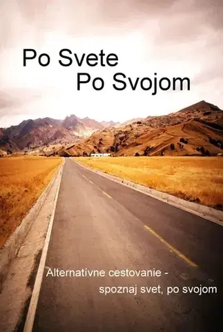 Geografia - ostatné Po svete, po svojom - Lukáš Čechura