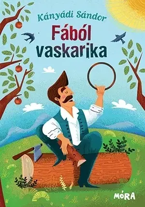 Rozprávky Fából vaskarika - Sándor Kányádi