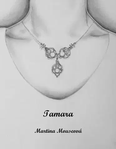 Romantická beletria Tamara - Martina Mouseová