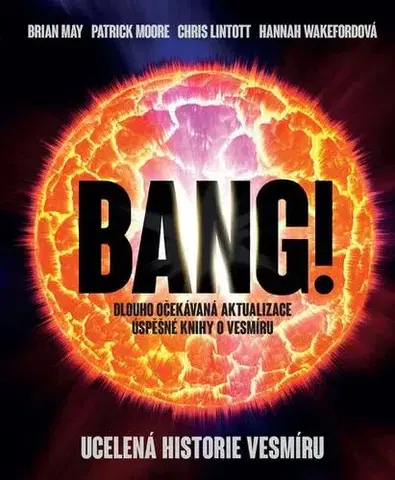 História Bang! - Brian May,Chris Lintott a Patrick Moore