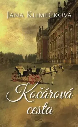 Historické romány Kočárová cesta - Jana Klimečková